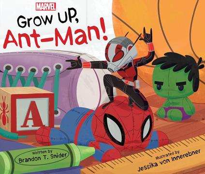 Grow Up, AntMan! - Brandon T. Snider - ebook