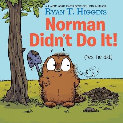 Norman Didn't Do It!: (Yes, He Did) - Ryan T. Higgins - cover