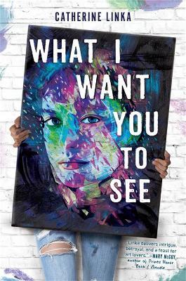 What I Want You To See - Catherine Linka - cover