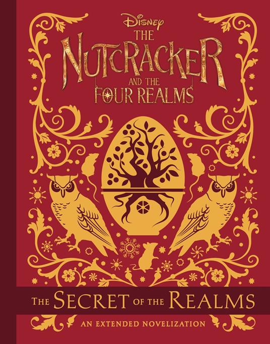 The Nutcracker and the Four Realms: The Secret of the Realms - Disney Books - ebook