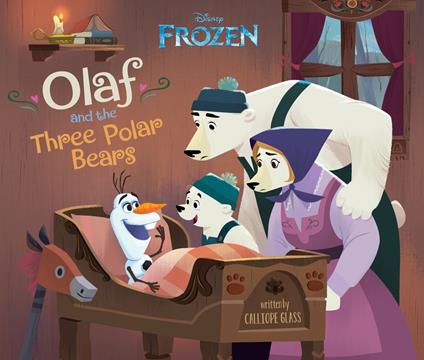 Frozen: Olaf and the Three Polar Bears - Glass Calliope - ebook