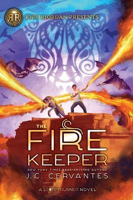 The Fire Keeper: A Storm Runner Novel, Book 2 - J. C. Cervantes - cover