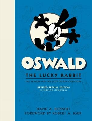 Oswald The Lucky Rabbit: The Search for the Lost Disney Cartoons, Limited Edition - David A. Bossert - cover