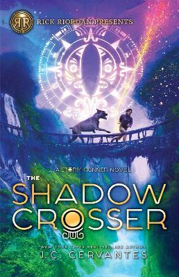 The Shadow Crosser: A Storm Runner Novel, Book 3 - J. C. Cervantes - cover