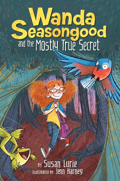 Wanda Seasongood and the Mostly True Secret - Susan Lurie,Unknown,Jennifer Harney - ebook