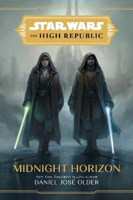 Star Wars The High Republic: Midnight Horizon - Daniel Jose Older - cover