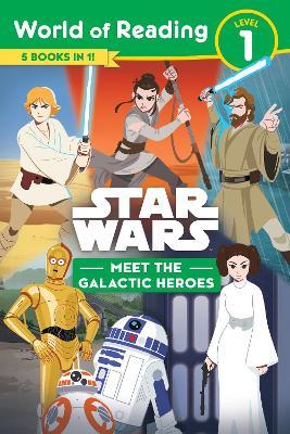 Star Wars: World of Reading: Meet the Galactic Heroes (Level 1 Reader Bindup) - Lucasfilm Press - cover