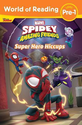 World of Reading: Spidey and His Amazing Friends: Super Hero Hiccups - Disney Books - cover