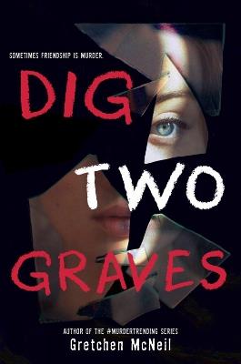 Dig Two Graves - Gretchen McNeil - cover