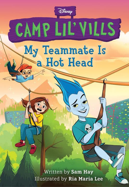 My Teammate Is a Hot Head (Disney Camp Lil Vills, Book 2) - Sam Hay - ebook