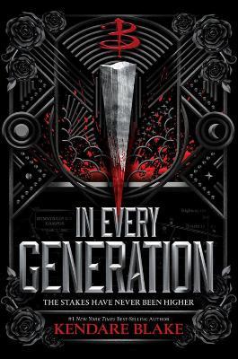 In Every Generation: (Buffy: The Next Generation, Book 1) - Kendare Blake - cover