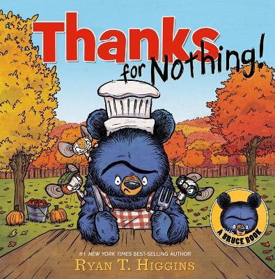 Thanks For Nothing (a Little Bruce Book) - Ryan T. Higgins - cover