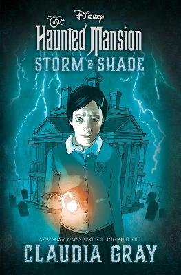 The Haunted Mansion: Storm & Shade - Claudia Gray - cover