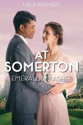 At Somerton: Emeralds & Ashes - Leila Rasheed - cover