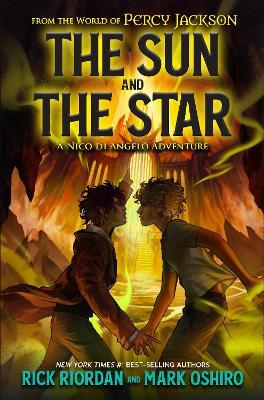 From the World of Percy Jackson: The Sun and the Star: A Nico di Angelo Adventure - Rick Riordan,Mark Oshiro - cover