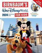 Birnbaum's 2024 Walt Disney World For Kids: The Official Guide