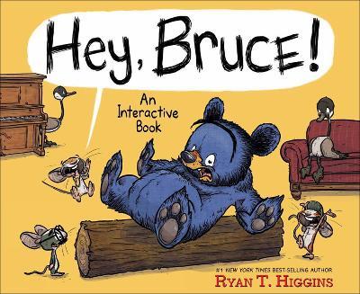 Hey, Bruce!: An Interactive Book - Ryan T. Higgins - cover