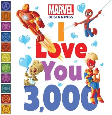 Marvel Beginnings: I Love You 3,000 - Sheila Sweeny Higginson - cover