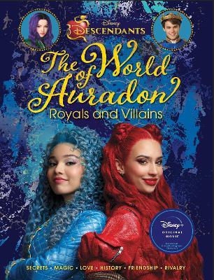 Descendants: The World of Auradon: Royals and Villains - Kristy Boyce - cover
