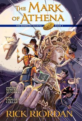 The Heroes of Olympus, Book Three: The Mark of Athena: The Graphic Novel - Rick Riordan - cover