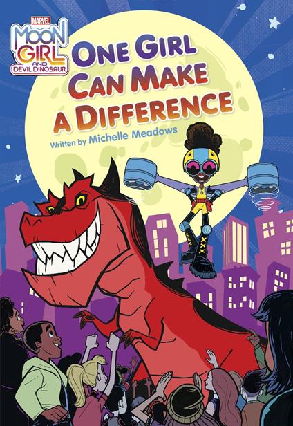 Moon Girl and Devil Dinosaur: One Girl Can Make a Difference - Michelle Meadows - ebook