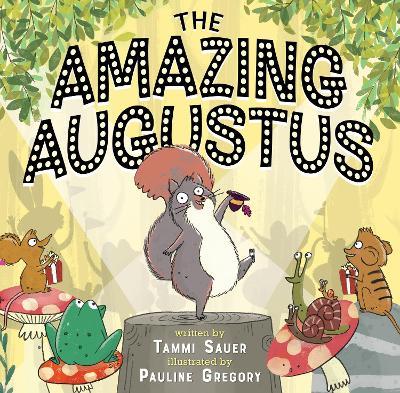 The Amazing Augustus - Tammi Sauer - cover