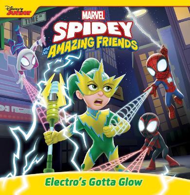 Spidey and His Amazing Friends: Electro's Gotta Glow - Marvel Press Book Group - cover