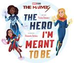 The Marvels: The Hero I'm Meant to Be