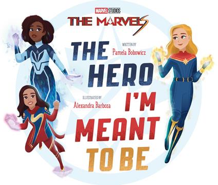 The Marvels: The Hero I'm Meant to Be - Pamela Bobowicz - ebook