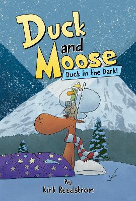 Duck and Moose: Duck in the Dark! - Kirk Reedstrom - cover
