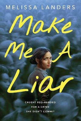 Make Me a Liar (International Paperback Edition) - Melissa Landers - cover