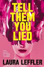 Tell Them You Lied