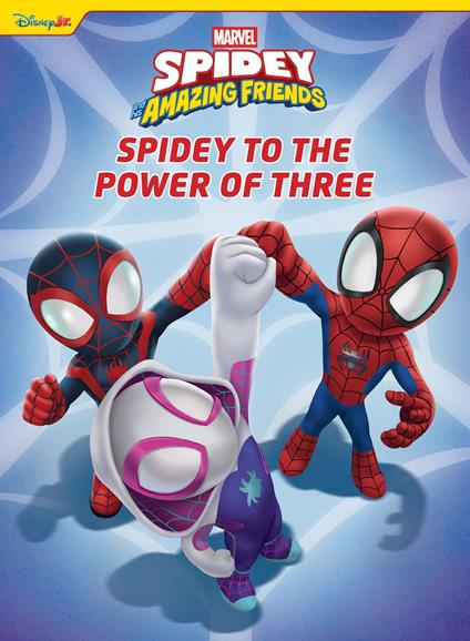 Spidey and His Amazing Friends: Spidey to the Power of Three - Disney - ebook