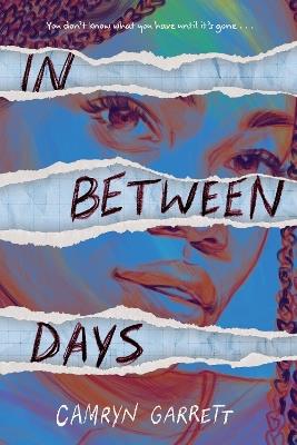 In Between Days - Camryn Garrett - cover