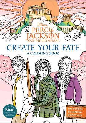 Percy Jackson and the Olympians: Create Your Fate: A Coloring Book - DISNEY BOOK GROUP - cover