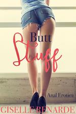 Butt Stuff: Anal Erotica