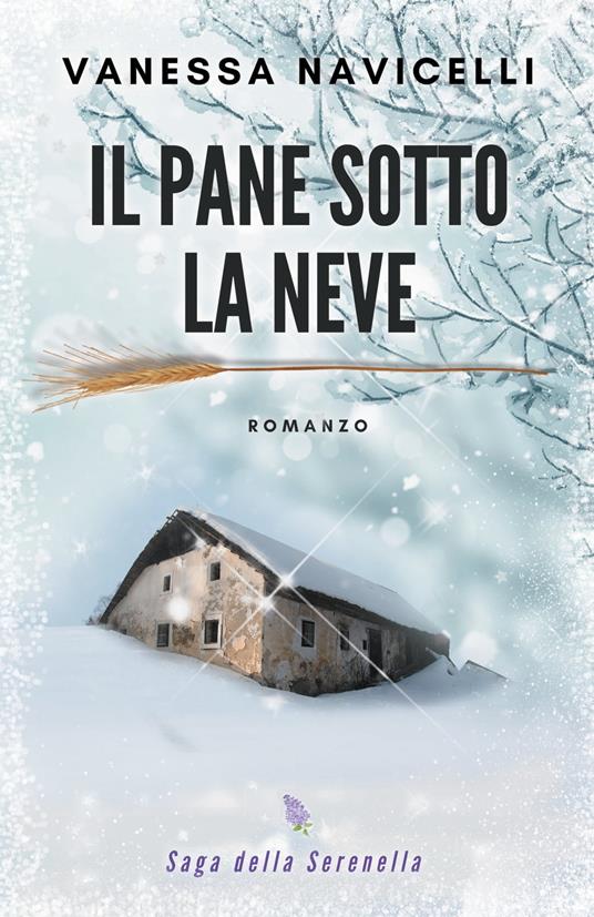 Il pane sotto la neve - Vanessa Navicelli - ebook