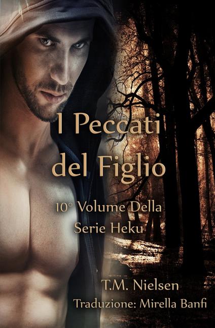 I Peccati del Figlio: Libro 10 Della Serie Heku - T.M. Nielsen - ebook