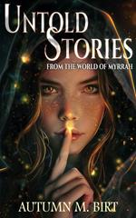Untold Stories from the World of Myrrah