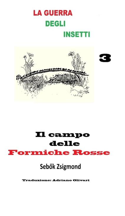 Il campo delle Formiche Rosse - Adriano Olivari - ebook