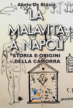 La malavita a Napoli: Storia e origini della Camorra