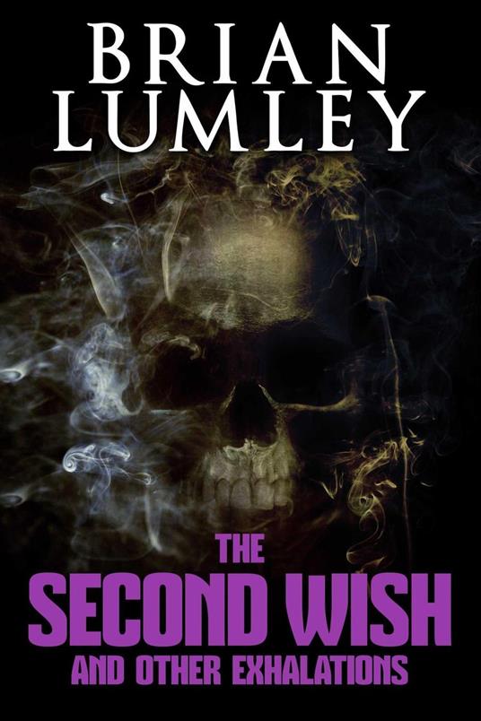 The Second Wish and Other Exhalations