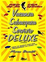 Vacanza subacquea. Servizio deluxe