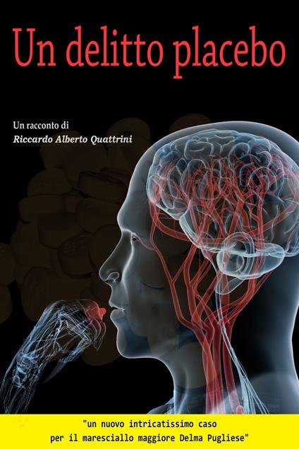 Un Delitto Placebo - Riccardo Alberto Quattrini - ebook