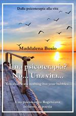 Una psicoterapia? No… Una vita…