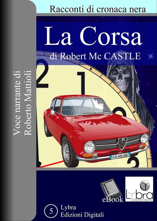 La Corsa ed altri racconti - Robert McCastle - ebook