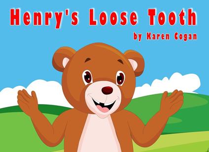 Henry's Loose Tooth - Karen Cogan - ebook