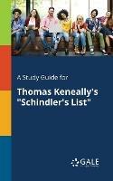 A Study Guide for Thomas Keneally's Schindler's List - Cengage Learning Gale - cover