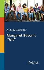 A Study Guide for Margaret Edson's 