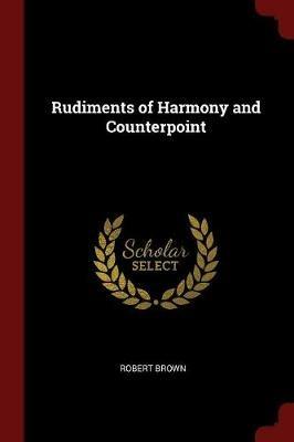 Rudiments of Harmony and Counterpoint - Robert Brown - cover